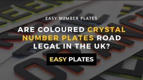 Are Coloured Crystal Number Plates Road Legal in the UK?